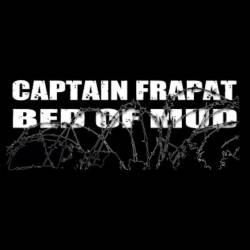 Captain Frapat : Bed of Mud